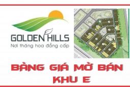 Cập nhật bảng giá gốc mở bán mới khu E Golden Hills city