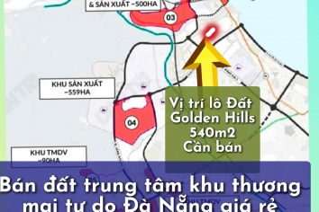 Bán 540m2 đất Golden Hills trung tâm khu thương mại tự do Đà Nẵng