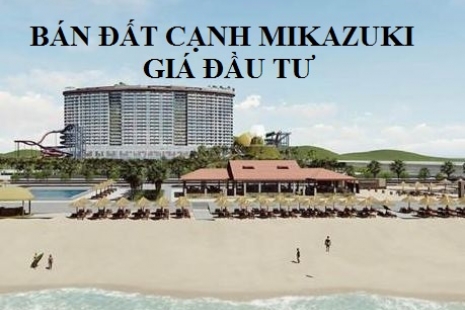 Bán đất Đào Công Soạn, Cạnh bên Mikazuki resort | Xuân Thiều Liên Chiểu Tây Bắc Đà Nẵng